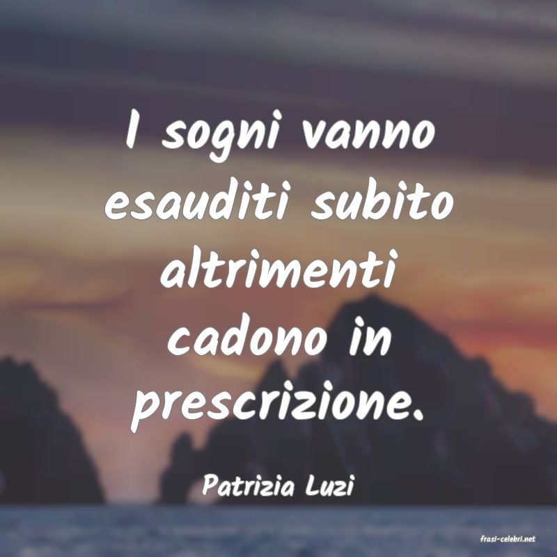 frasi di  Patrizia Luzi
