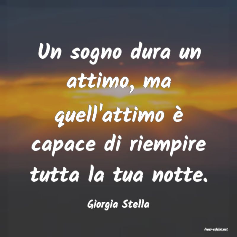 frasi di  Giorgia Stella
