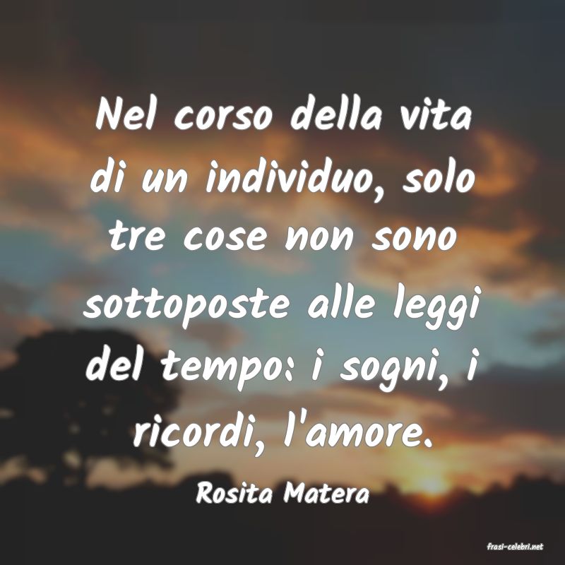 frasi di  Rosita Matera
