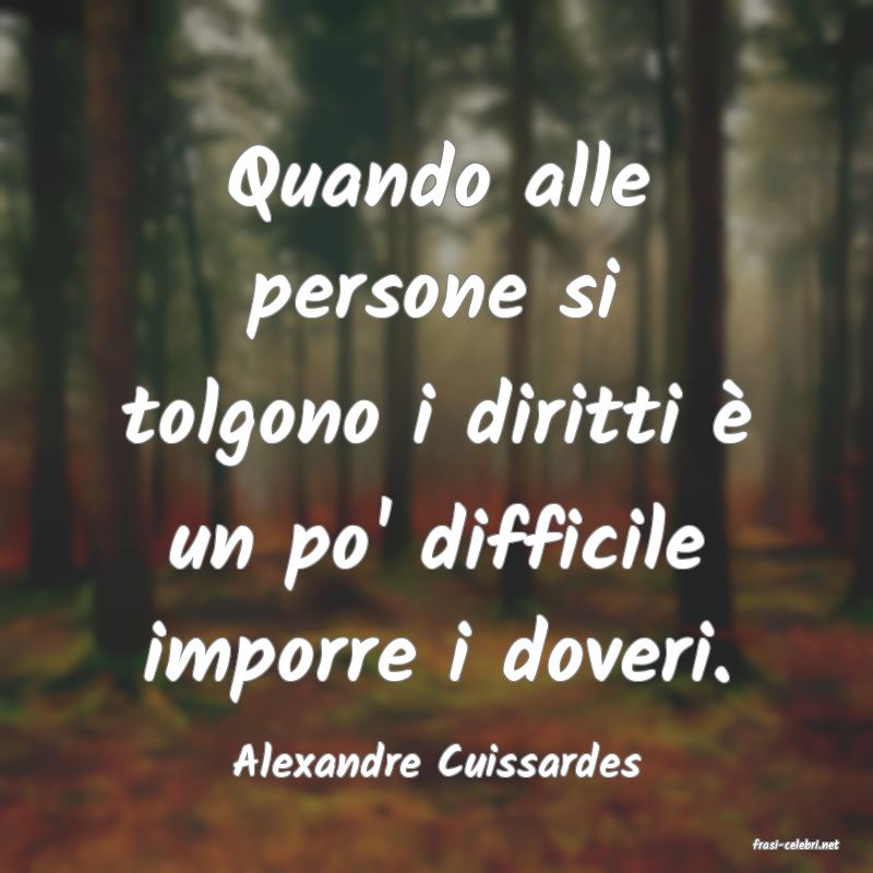 frasi di  Alexandre Cuissardes
