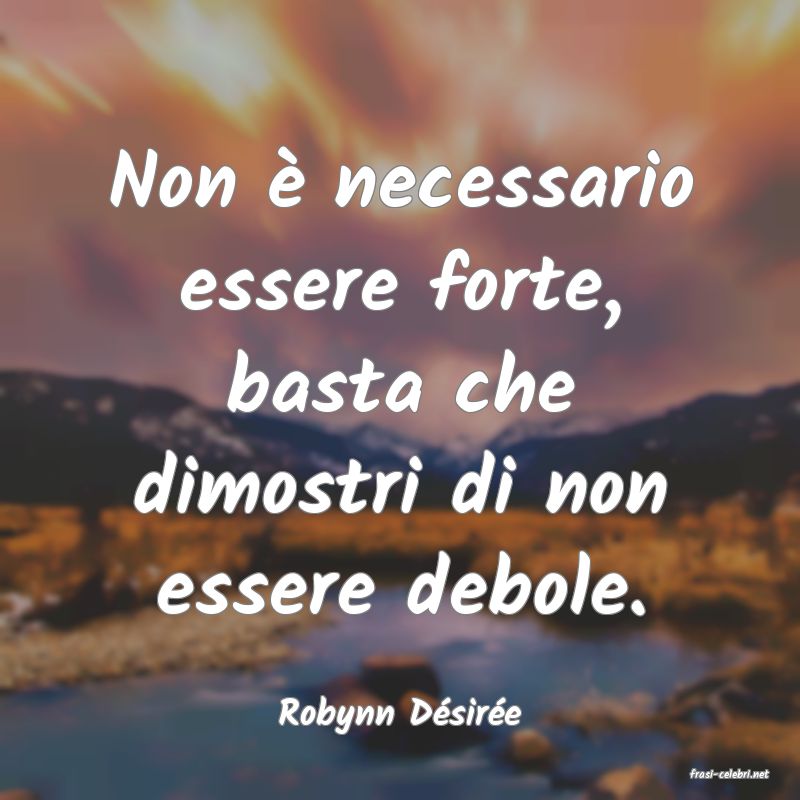 frasi di Robynn Dsire