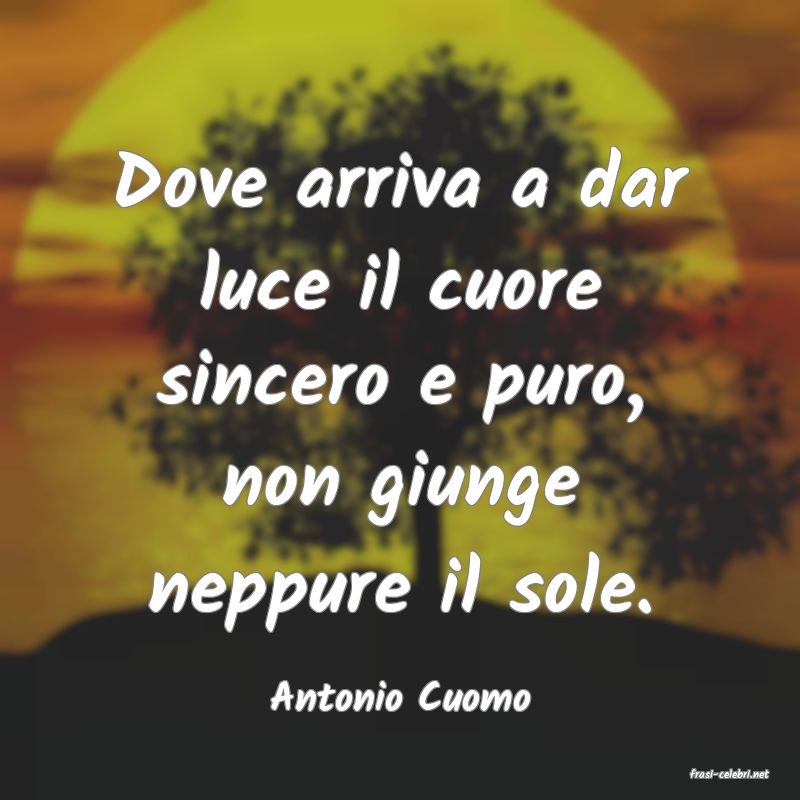 frasi di  Antonio Cuomo
