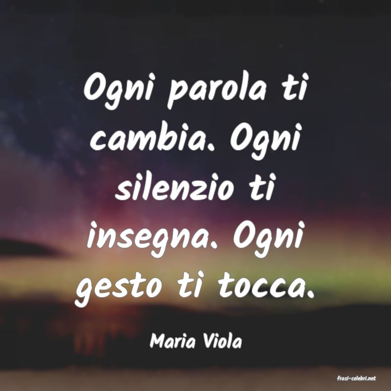 frasi di  Maria Viola
