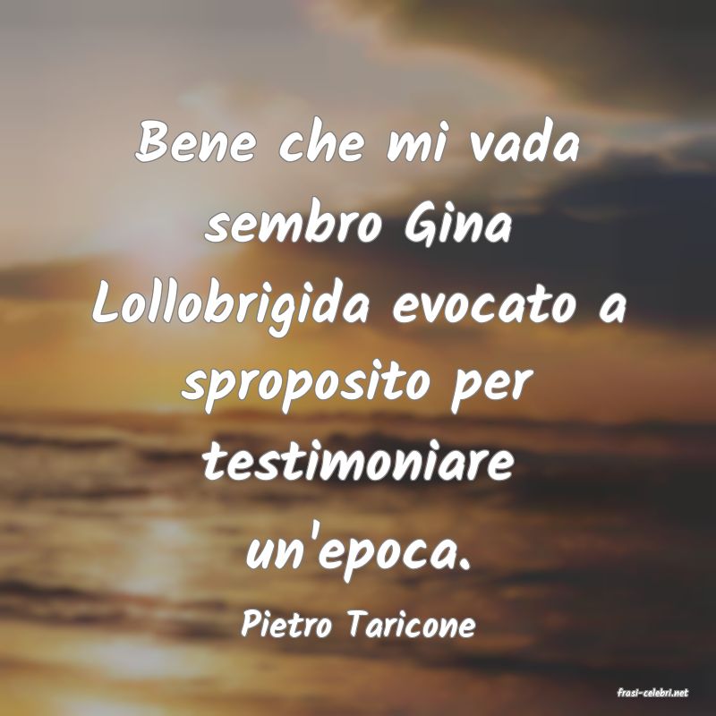 frasi di  Pietro Taricone
