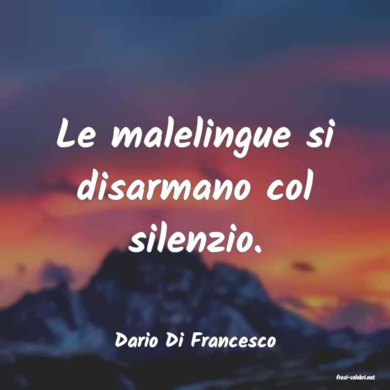 frasi di  Dario Di Francesco
