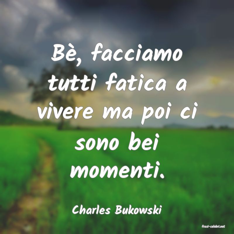frasi di Charles Bukowski