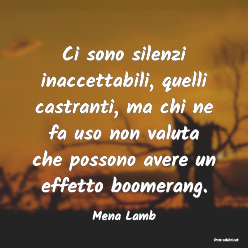 frasi di  Mena Lamb
