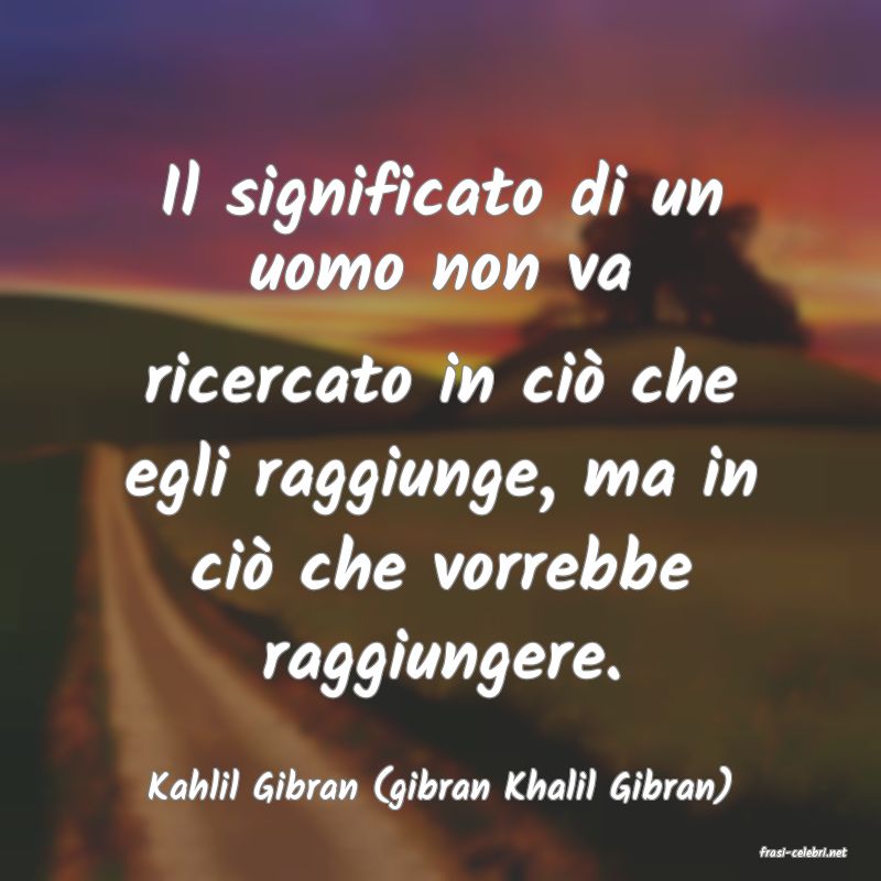 frasi di Kahlil Gibran (gibran Khalil Gibran)