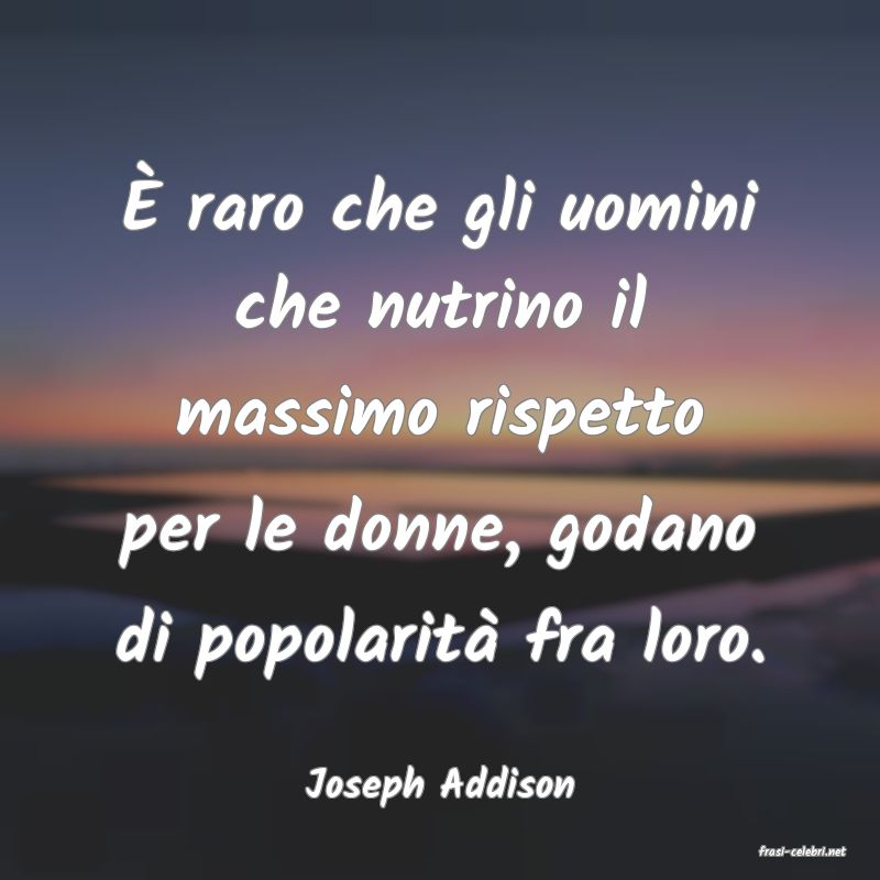 frasi di Joseph Addison