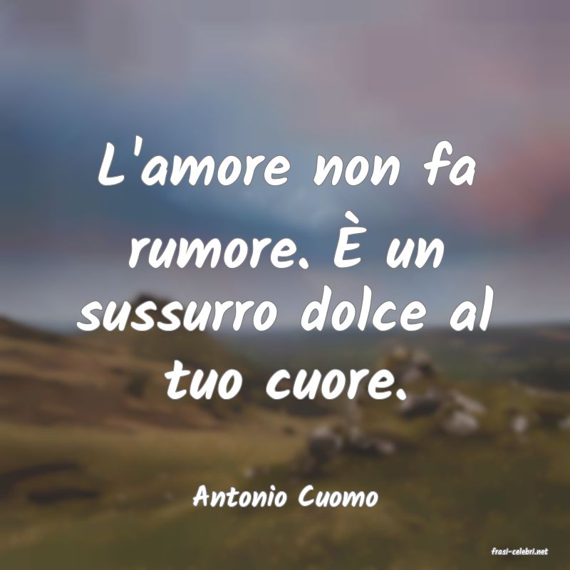 frasi di  Antonio Cuomo
