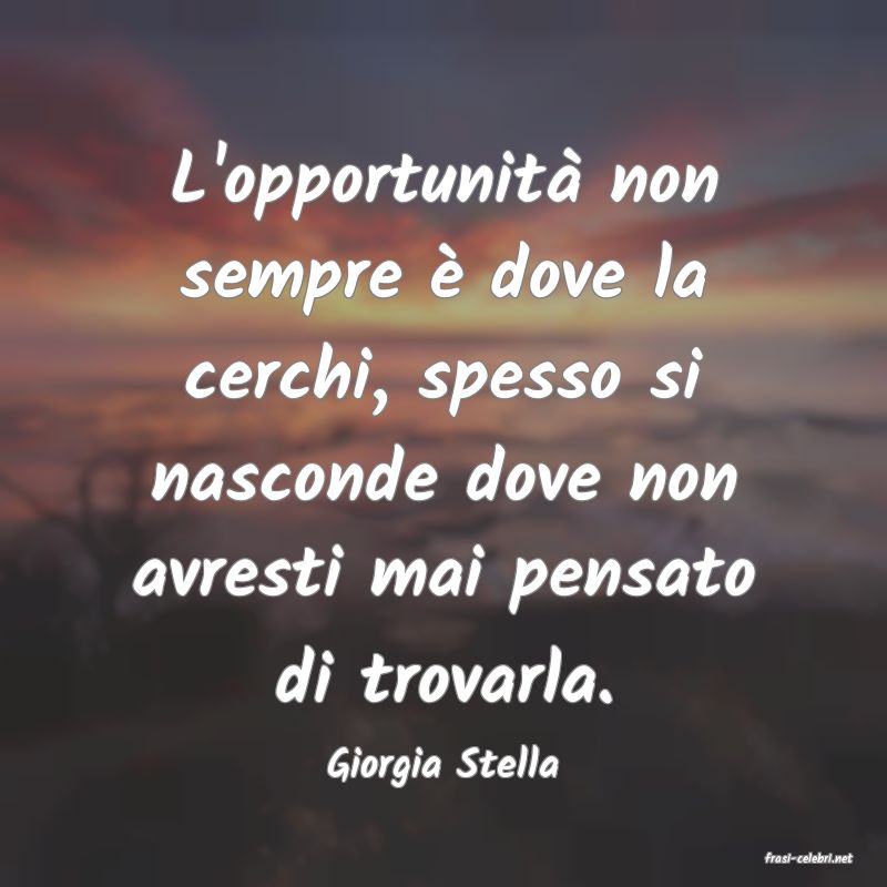 frasi di  Giorgia Stella
