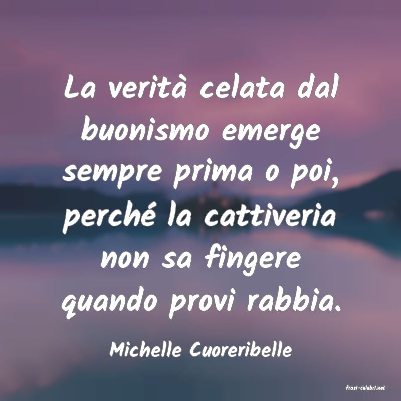 frasi di  Michelle Cuoreribelle
