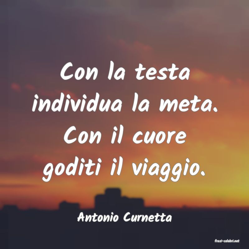 frasi di  Antonio Curnetta
