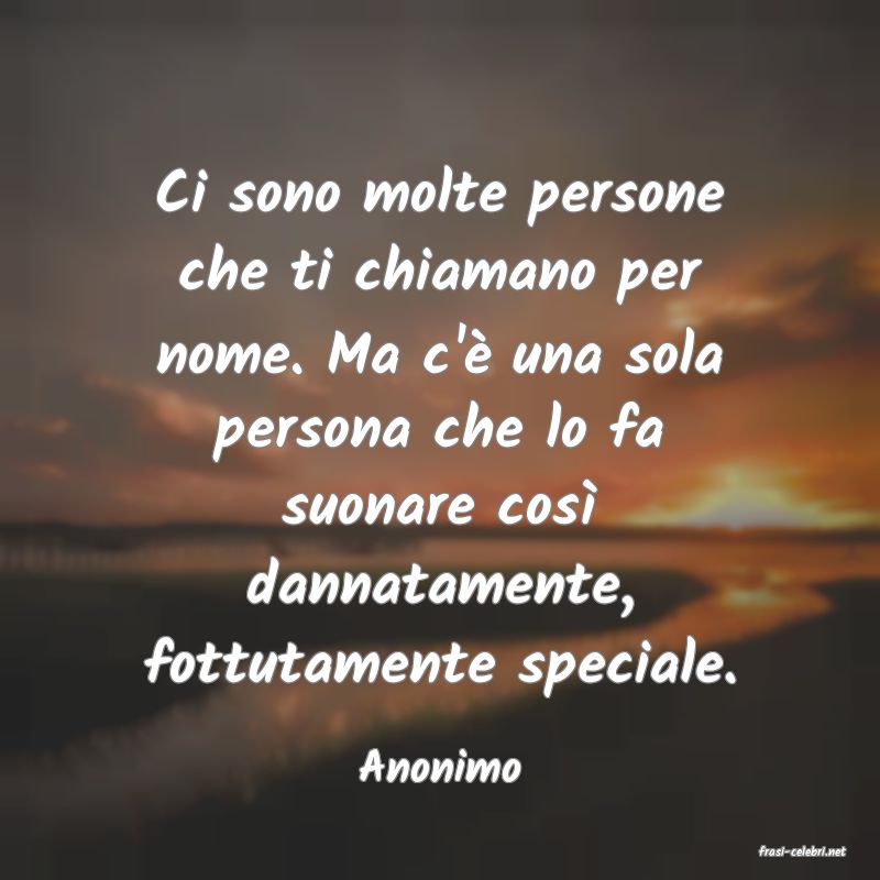 frasi di  Anonimo
