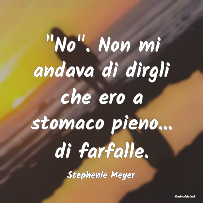 frasi di  Stephenie Meyer
