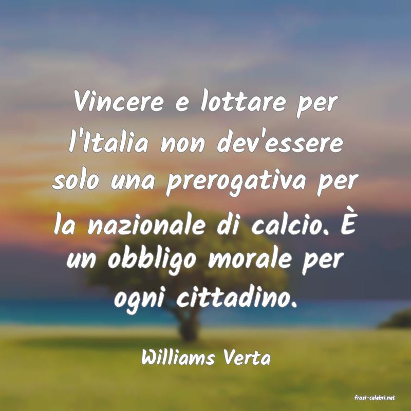 frasi di Williams Verta
