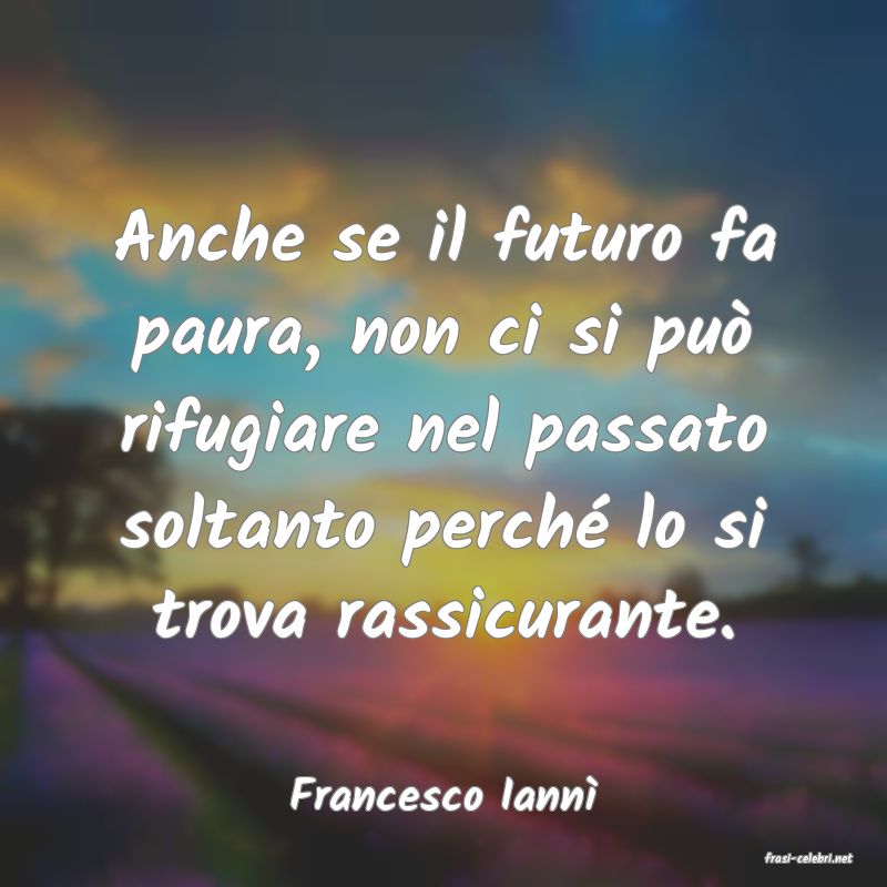 frasi di Francesco Iann�