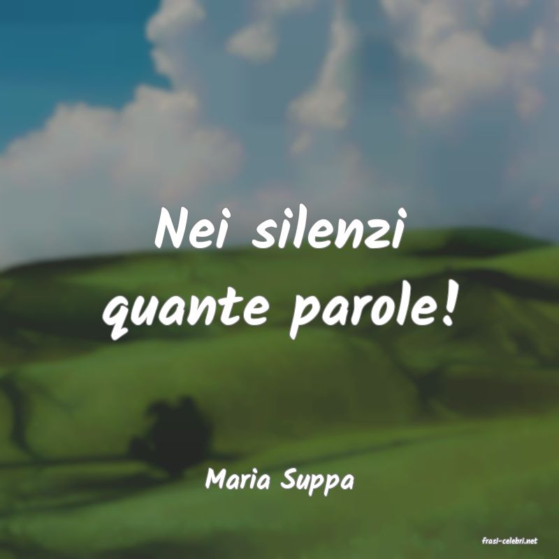 frasi di  Maria Suppa
