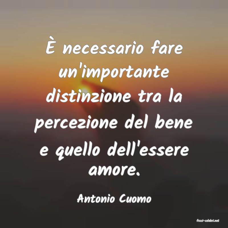 frasi di  Antonio Cuomo

