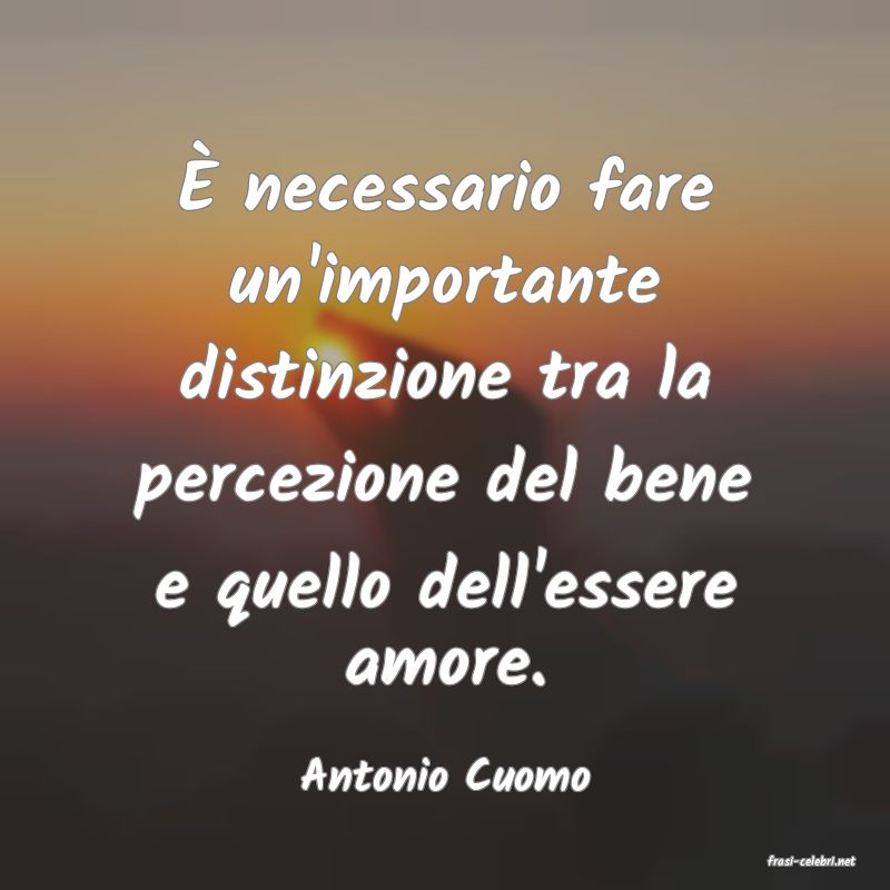 frasi di  Antonio Cuomo
