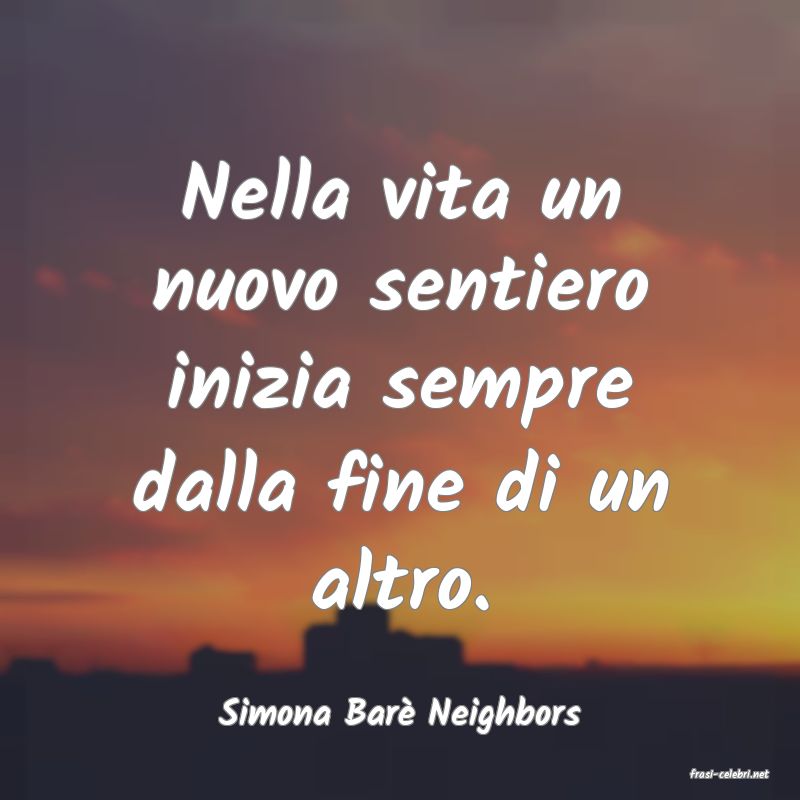frasi di Simona Bar Neighbors