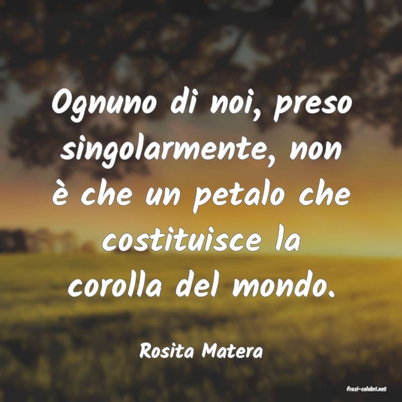 frasi di  Rosita Matera
