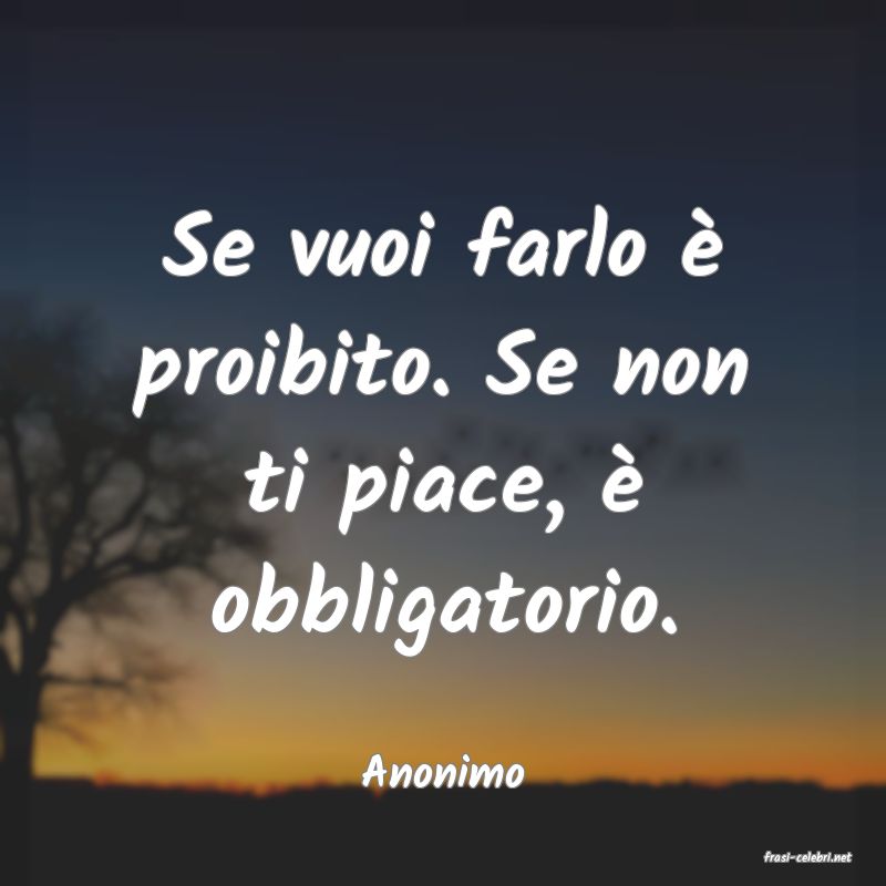 frasi di  Anonimo
