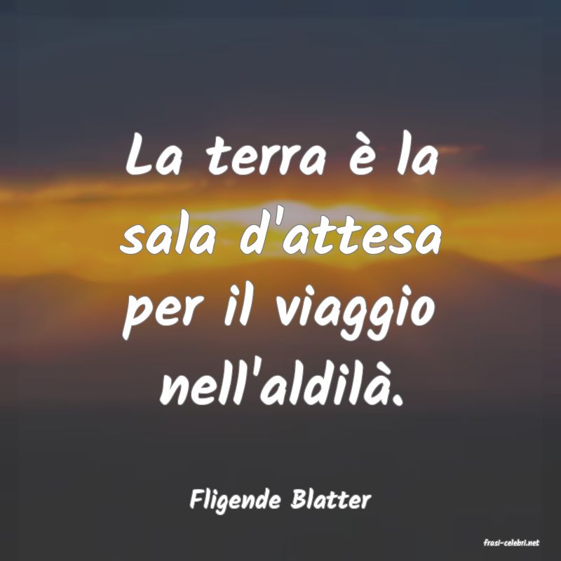 frasi di Fligende Blatter