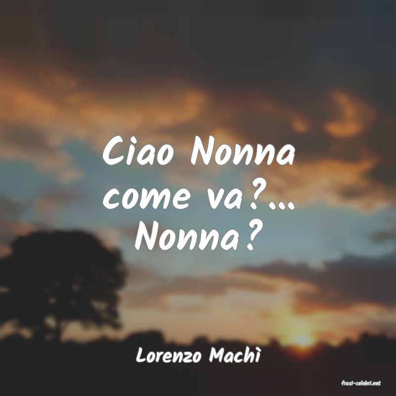 frasi di Lorenzo Mach