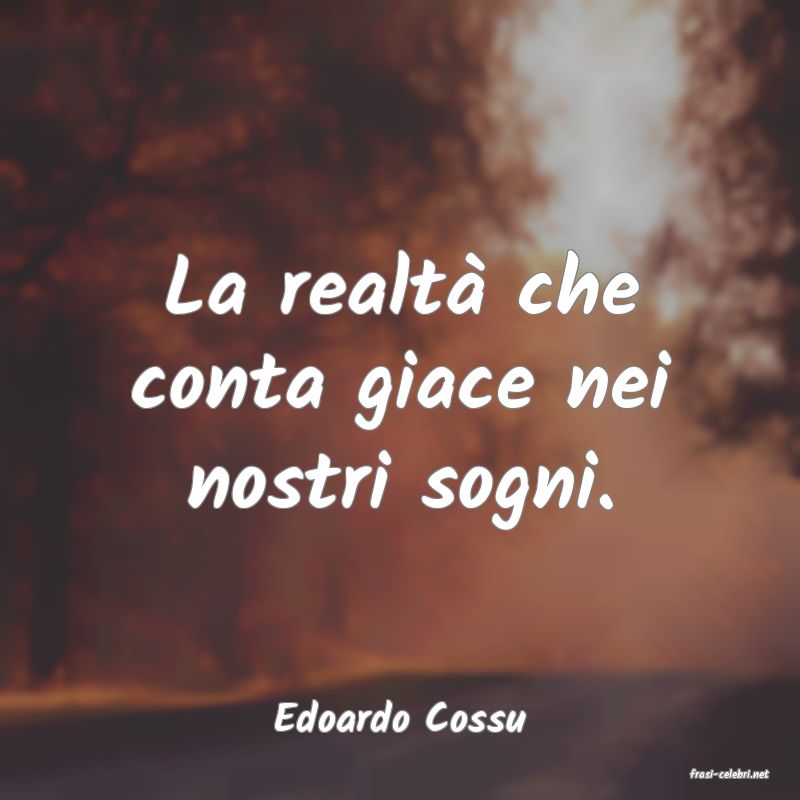 frasi di Edoardo Cossu