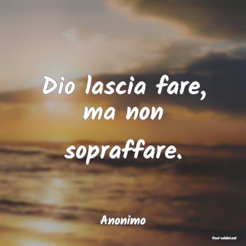 frasi di Anonimo