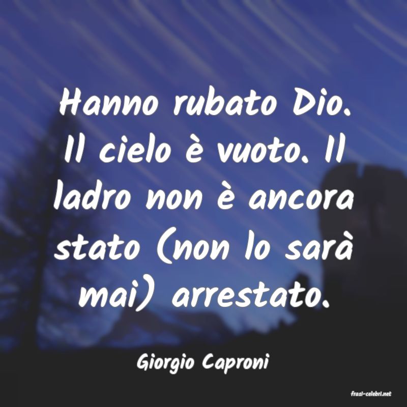 frasi di Giorgio Caproni
