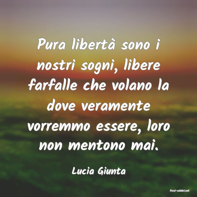 frasi di  Lucia Giunta
