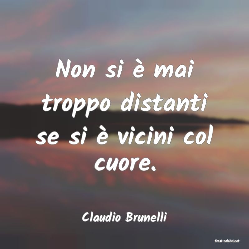 frasi di  Claudio Brunelli
