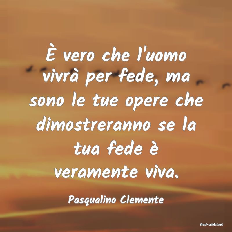 frasi di  Pasqualino Clemente
