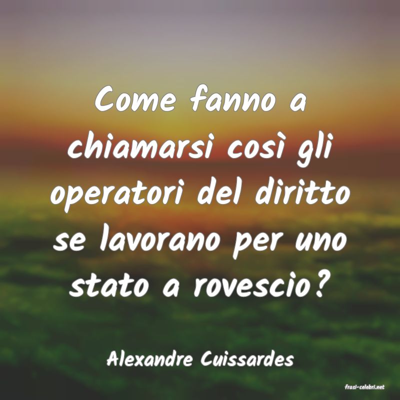 frasi di Alexandre Cuissardes