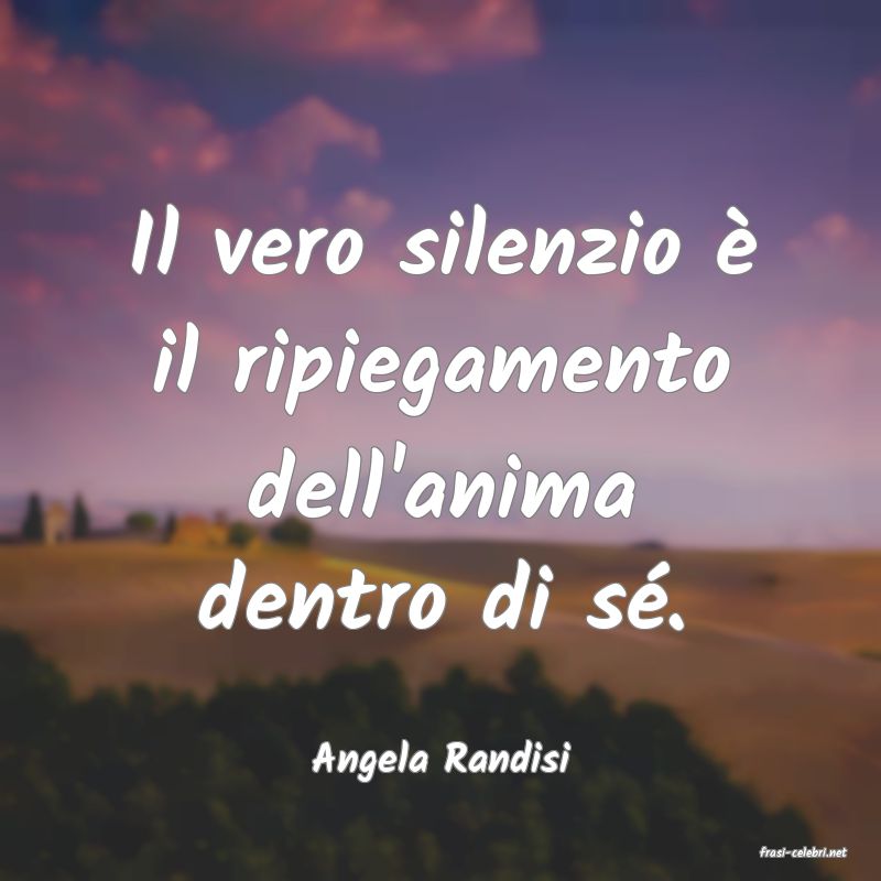 frasi di  Angela Randisi
