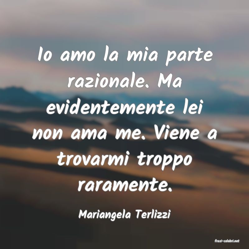 frasi di  Mariangela Terlizzi
