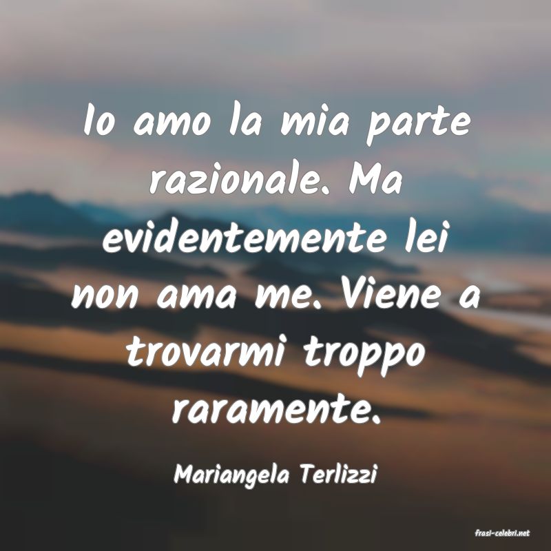 frasi di  Mariangela Terlizzi
