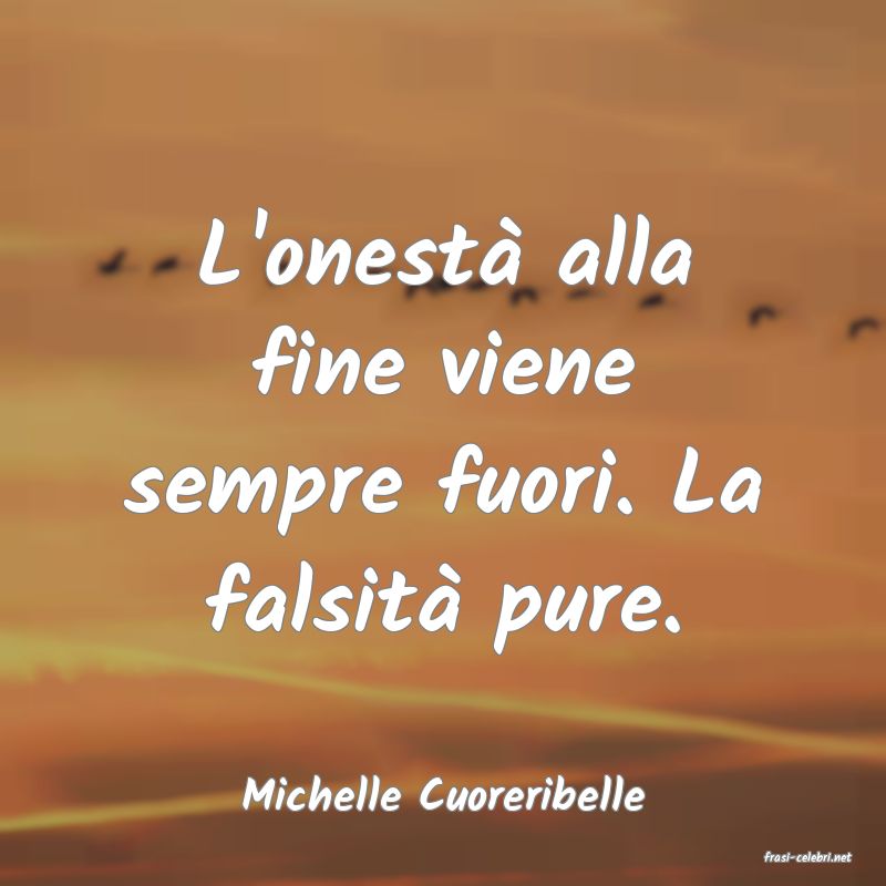 frasi di Michelle Cuoreribelle