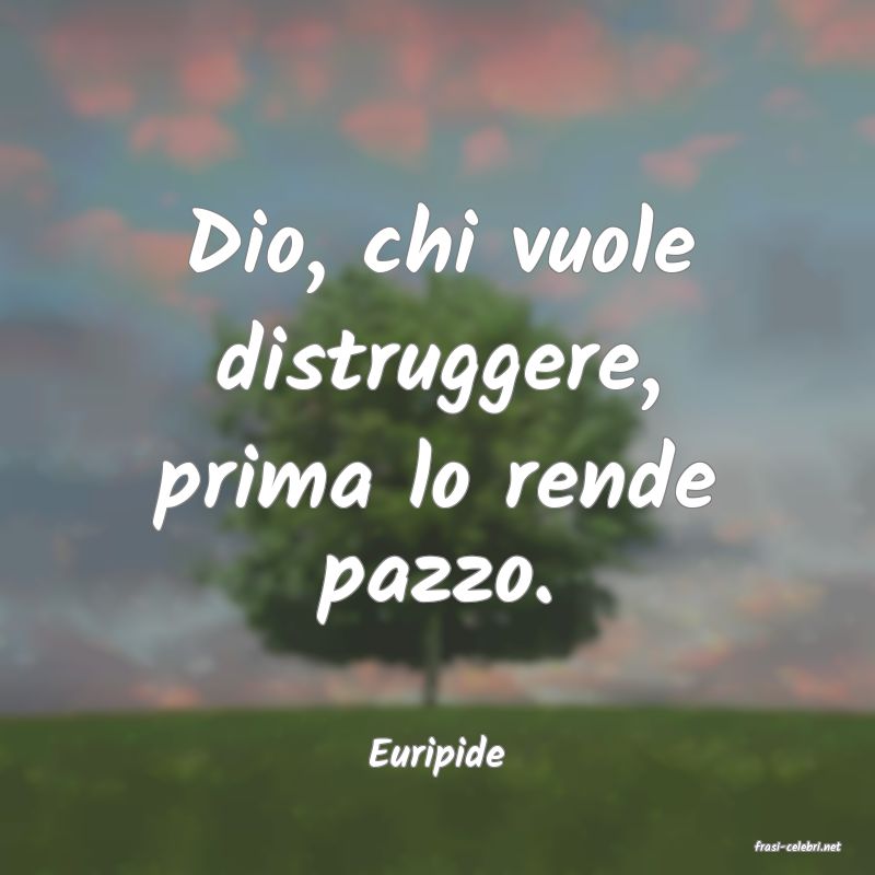 frasi di  Euripide
