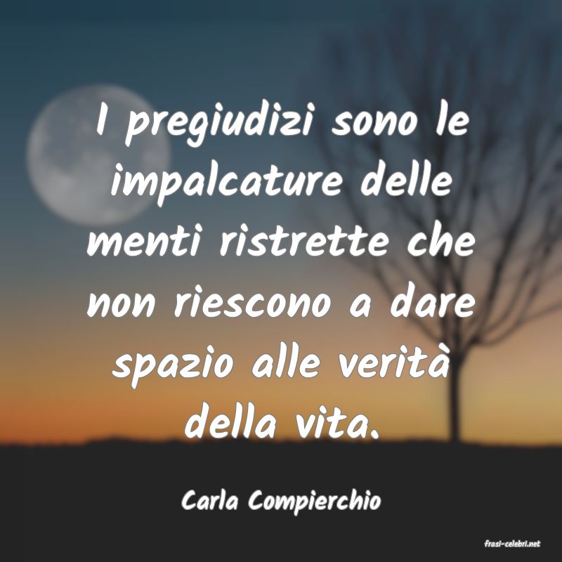 frasi di Carla Compierchio