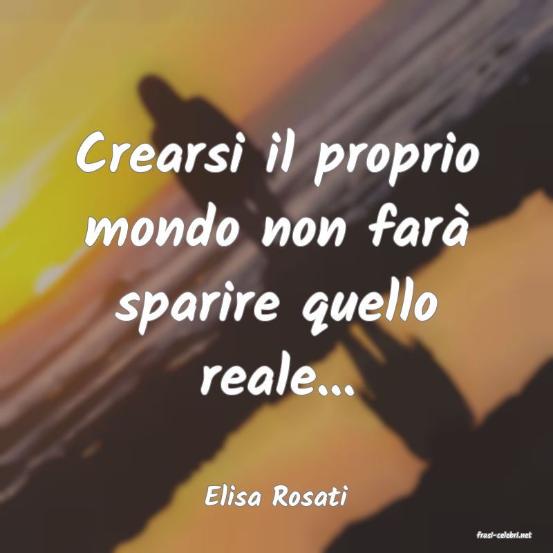 frasi di Elisa Rosati