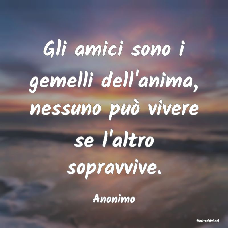 frasi di  Anonimo
