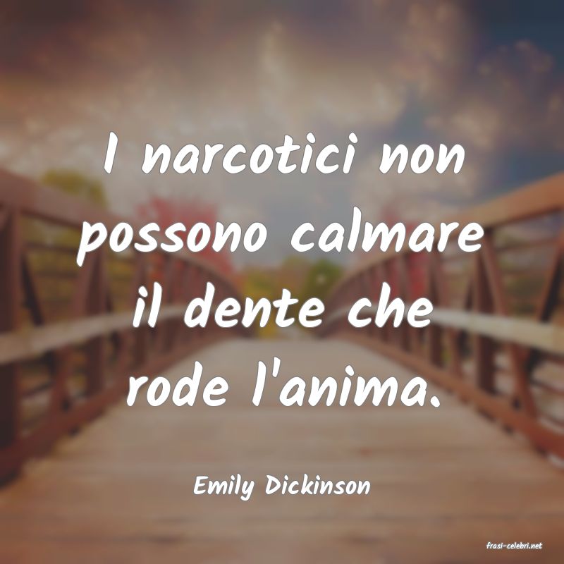 frasi di  Emily Dickinson
