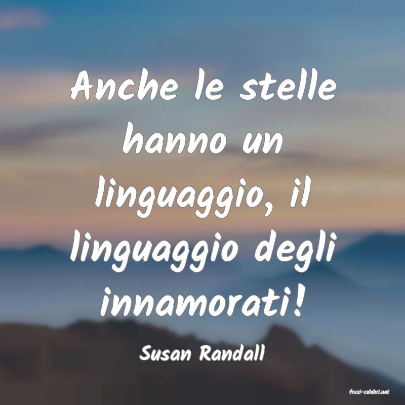 frasi di  Susan Randall

