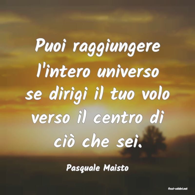 frasi di  Pasquale Maisto
