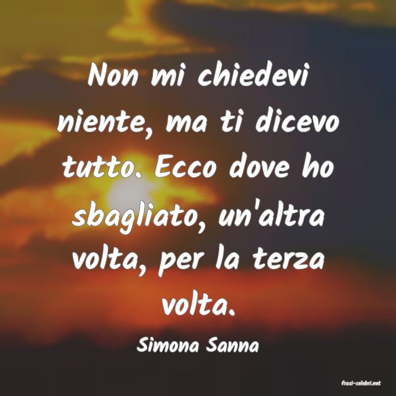 frasi di  Simona Sanna
