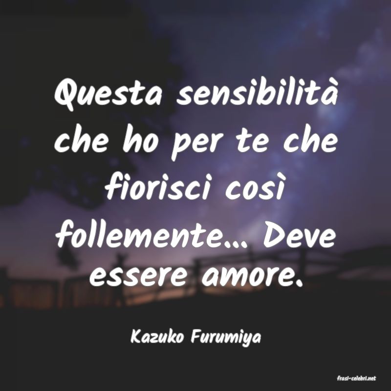 frasi di  Kazuko Furumiya
