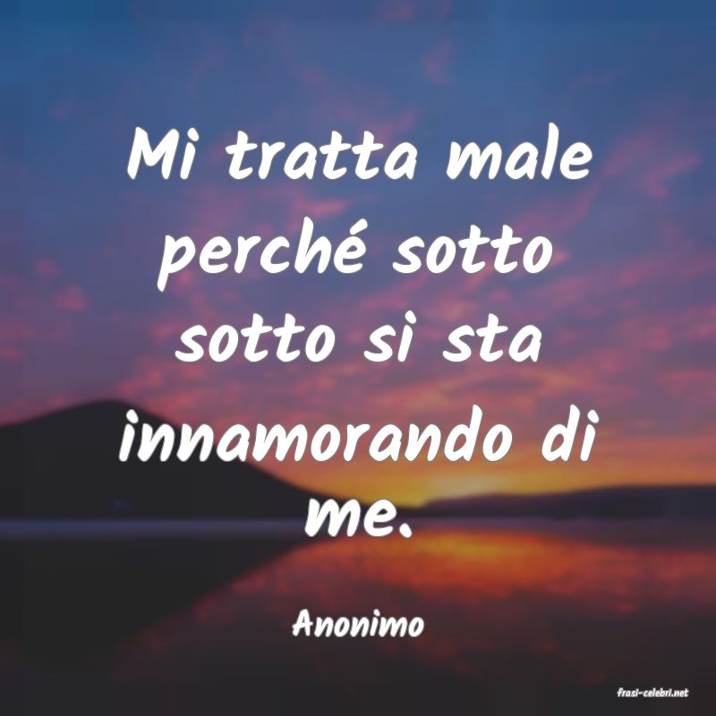 frasi di  Anonimo
